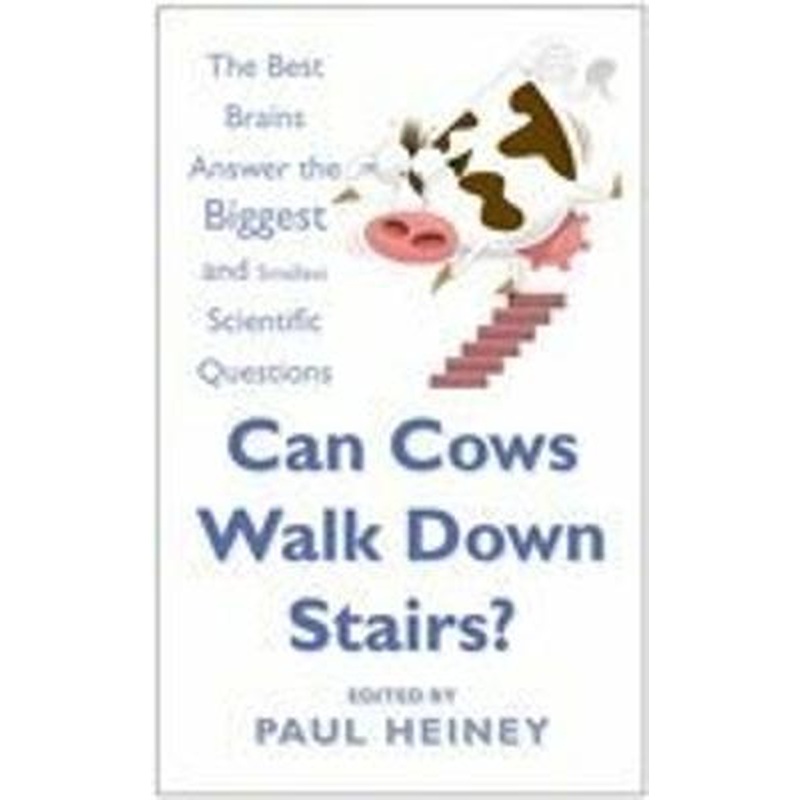 Can Cows Walk Down Stairs?: Perplexing Questions Answered
