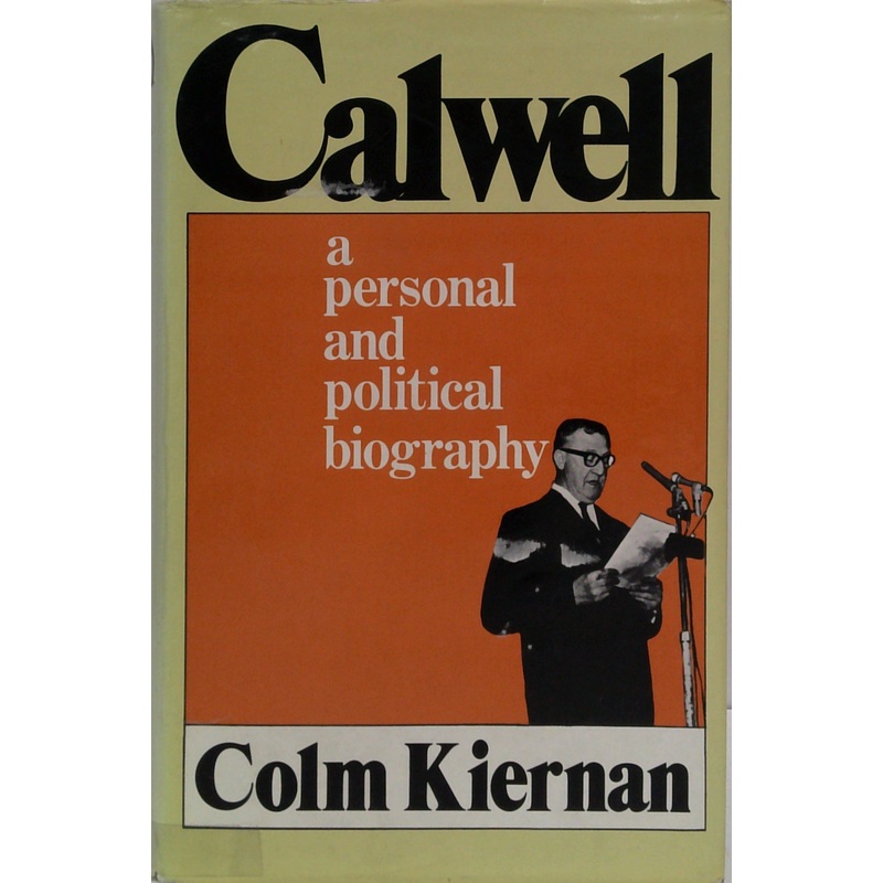 Calwell: A Personal And Political Biography