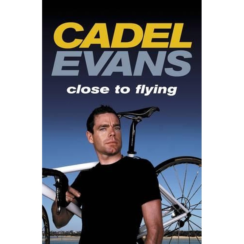 Cadel Evans: Close to Flying