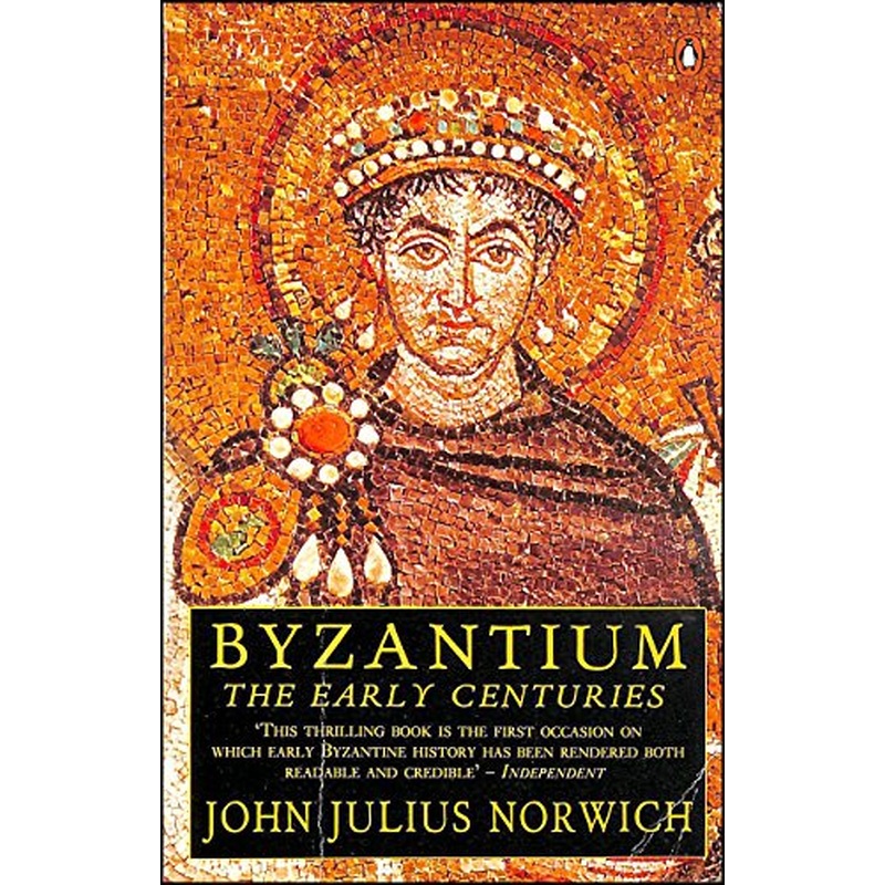 Byzantium: The Early Centuries