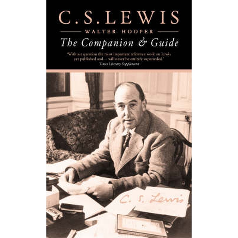 C.S.Lewis: The Companion and Guide