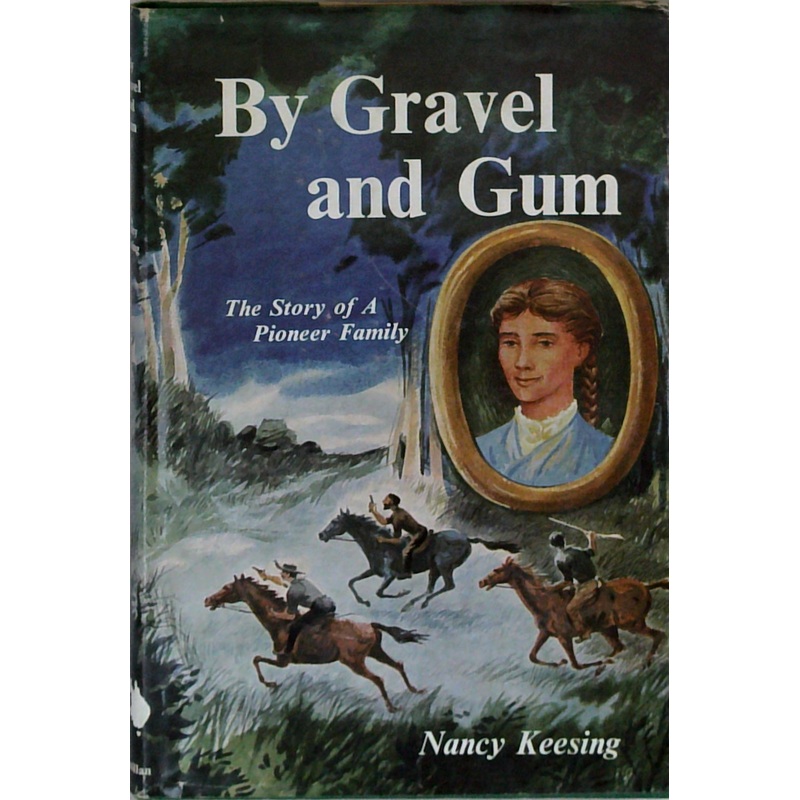 By Gravel And Gum: The Story Of A Pioneer Family
