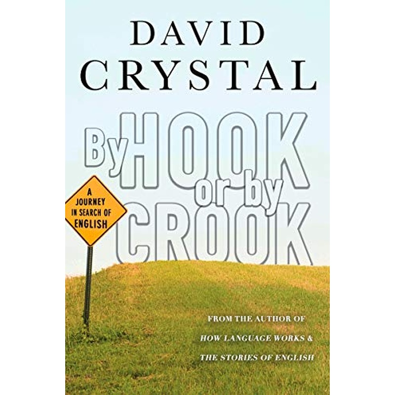 By Hook or by Crook: A Journey in Search of English