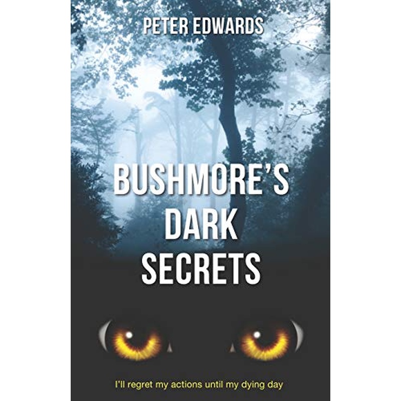 Bushmore's Dark Secrets: The Story of a Crime Like No Other