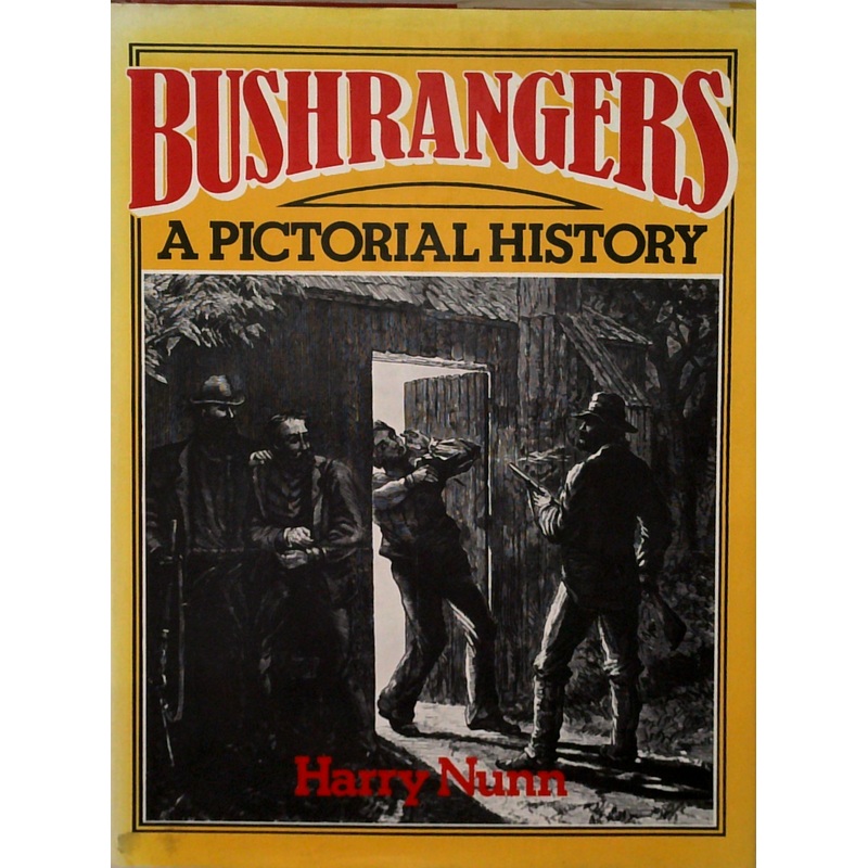 Bushrangers: A Pictorial History