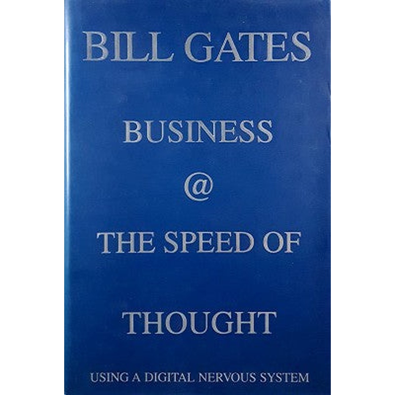 Business at the Speed of Thought: Using a Digital Nervous System