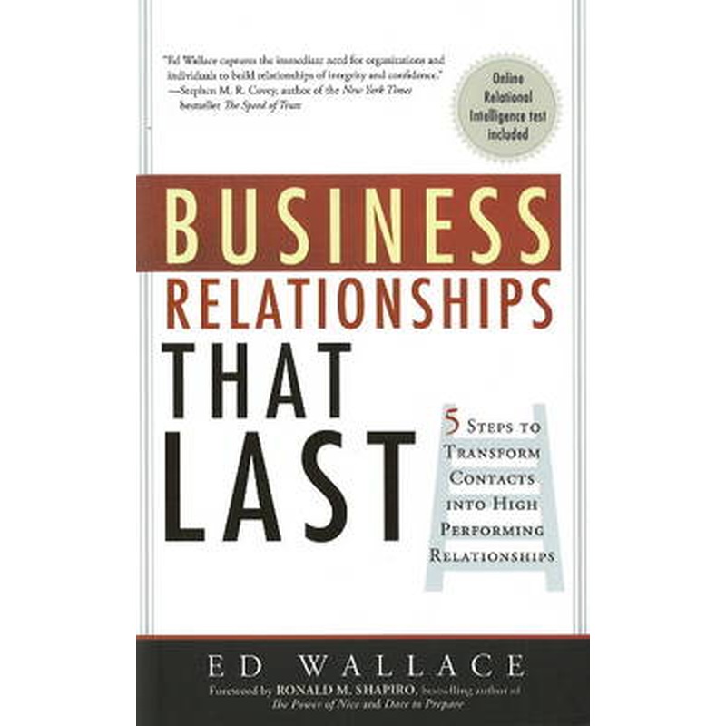 Business Relationships That Last: Five Steps That Transform Contacts