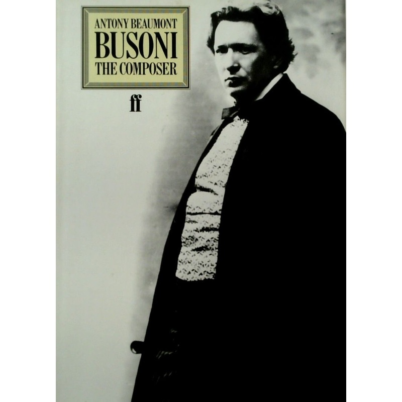 Busoni the Composer
