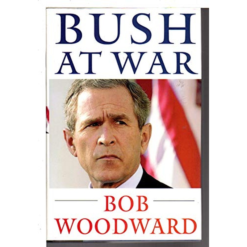 Bush at War: Inside the Bush White House