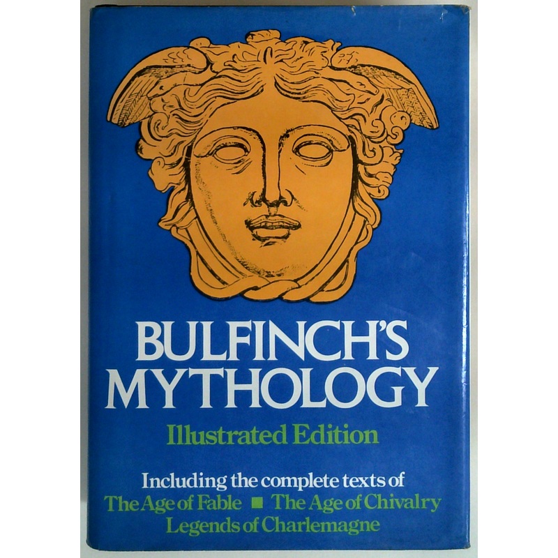 Bulfinch's Mythology; Illustrated Edition