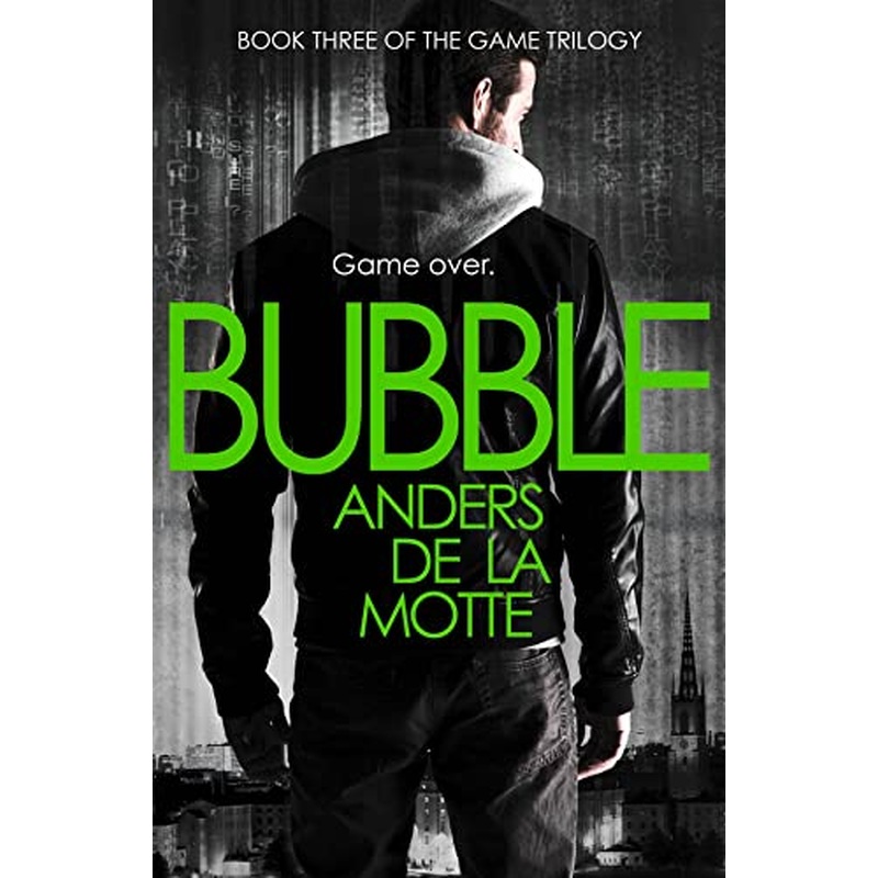 Bubble (The Game Trilogy, Book 3)