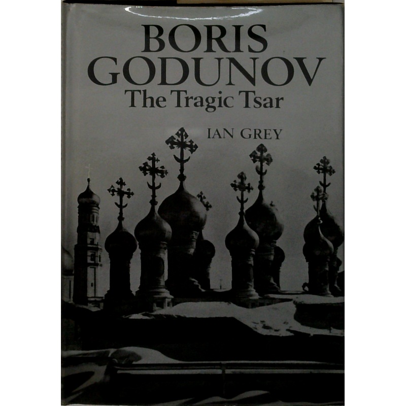 Boris Godunov: The Tragic Tsar