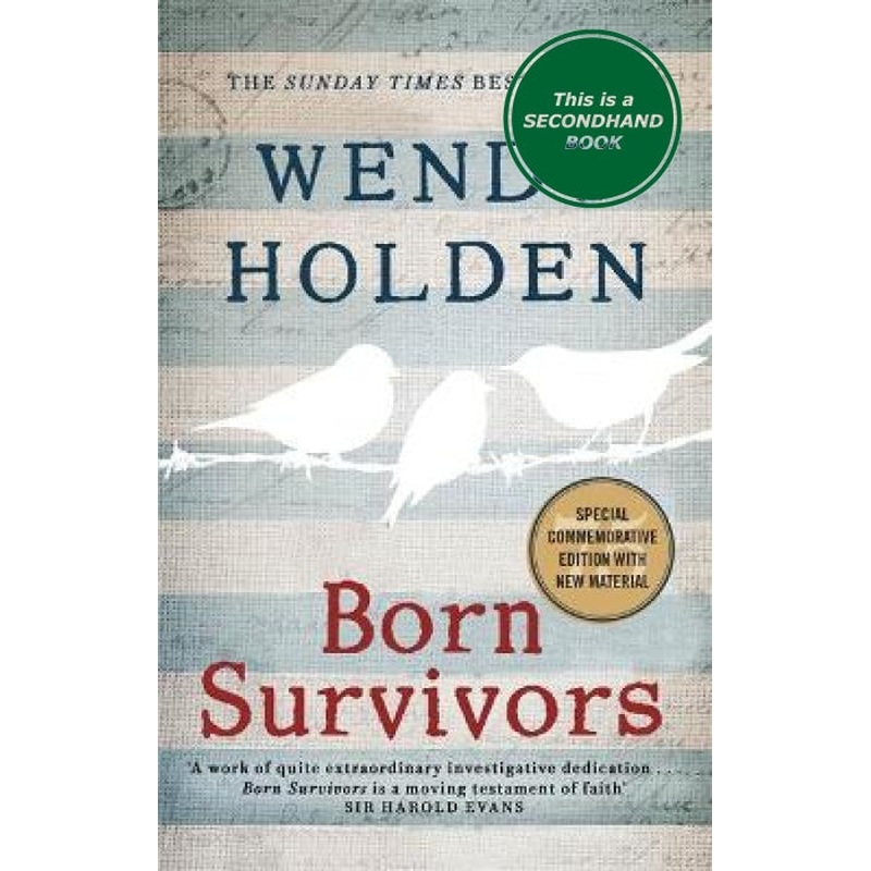 Born Survivors: The incredible true story of three pregnant mothers and their courage and determination to survive in the concentration camps