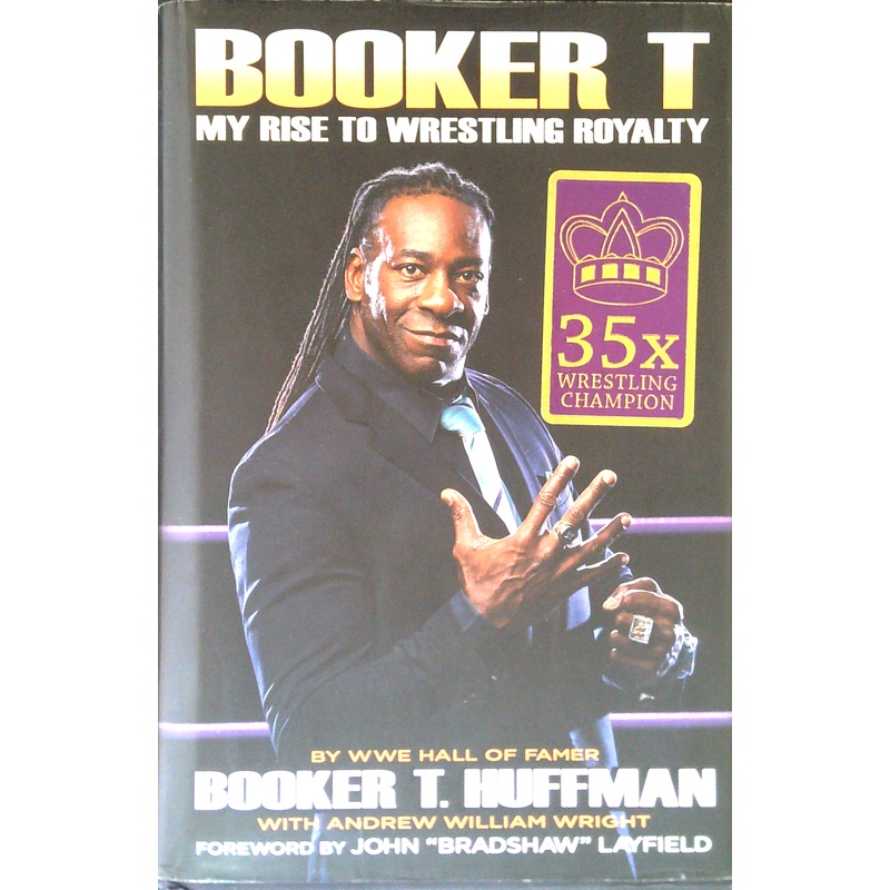 Booker T: My Rise To Wrestling Royalty