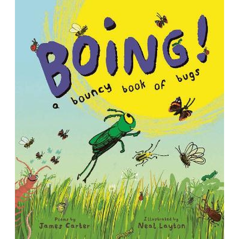 BOING! A Bouncy Book of Bugs