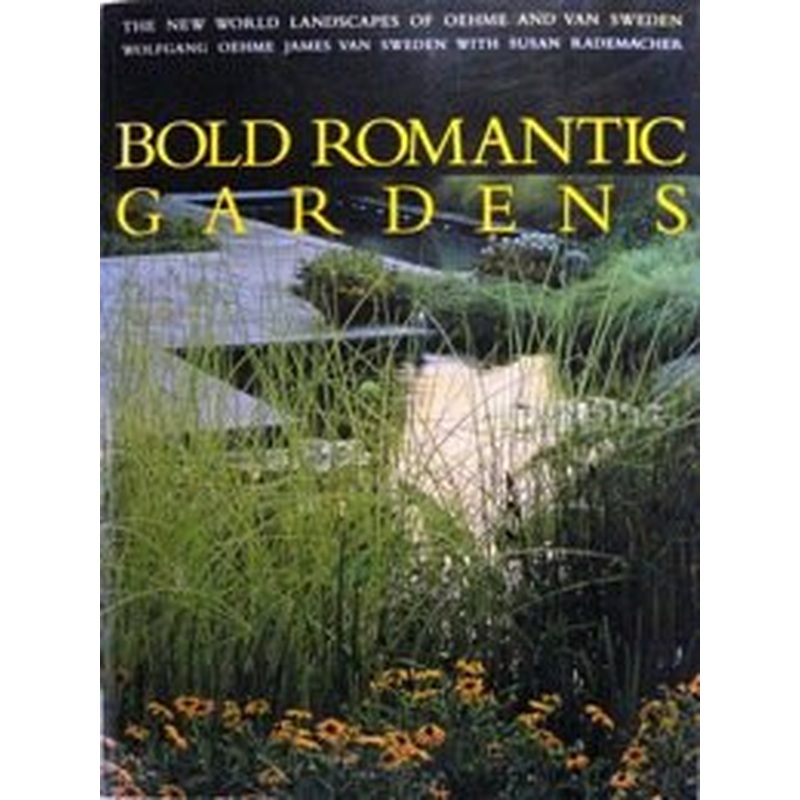 Bold Romantic Gardens