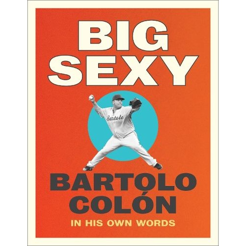 Big Sexy: In His Own Words