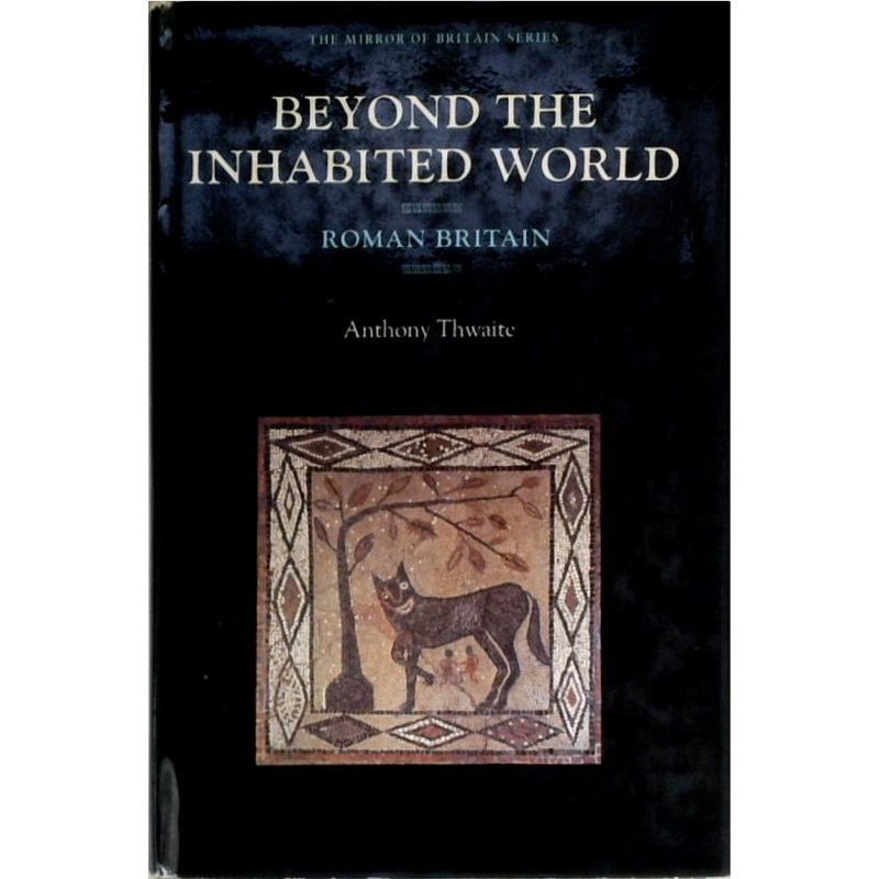 Beyond the Inhabited World: Roman Britain