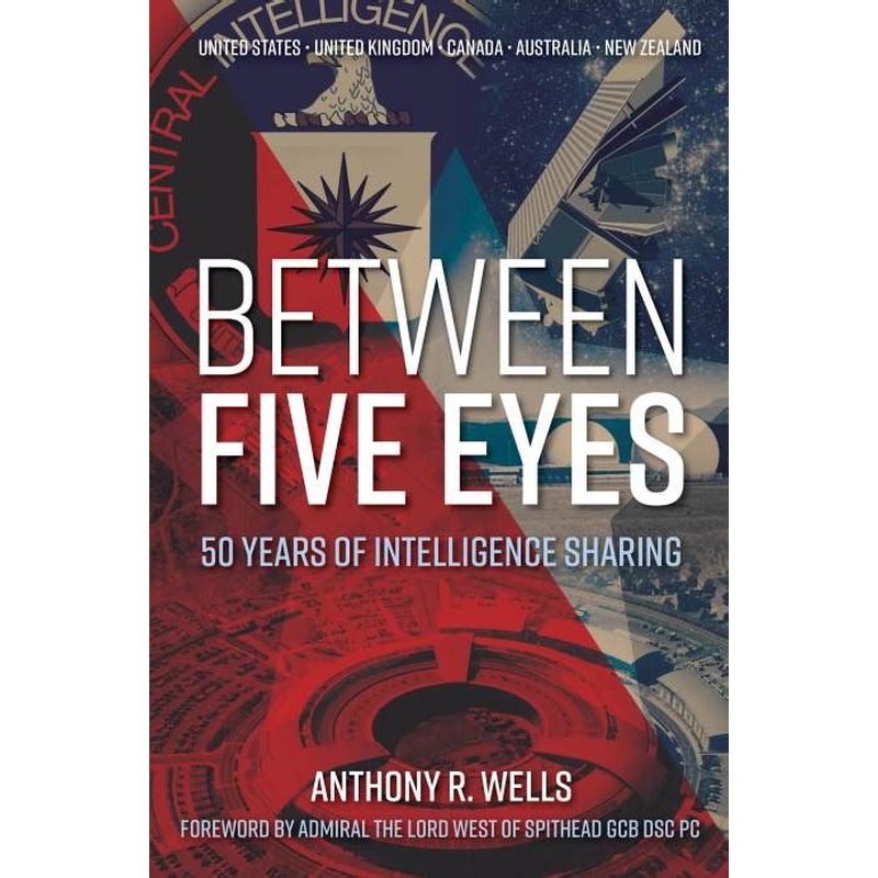 Between Five Eyes: 50 Years of Intelligence Sharing