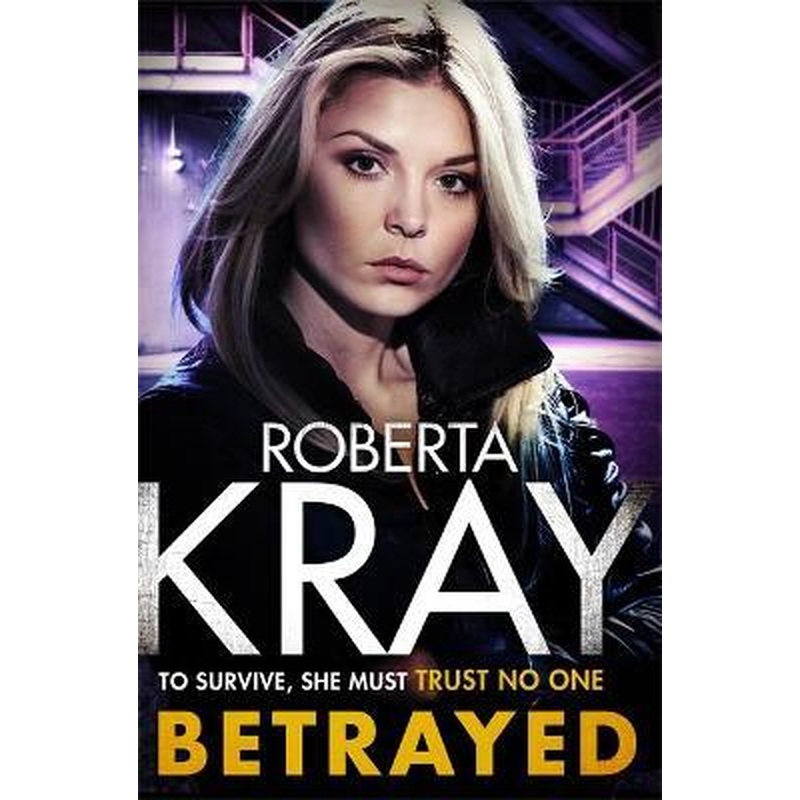 Betrayed: the most gripping and gritty gangland crime thriller you'll read this year