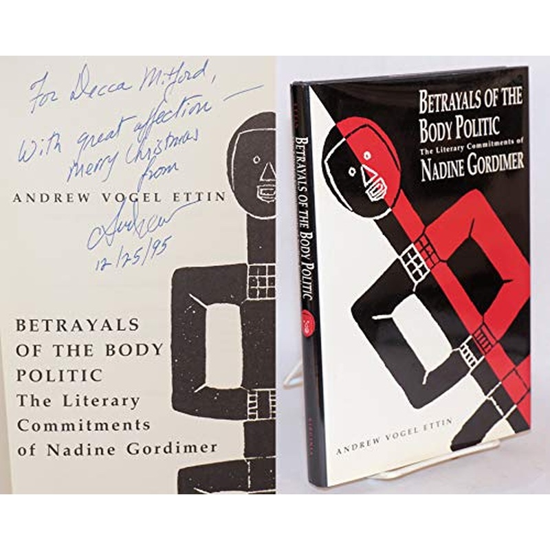 Betrayals of the Body Politic: Literary Commitments of Nadine Gordimer