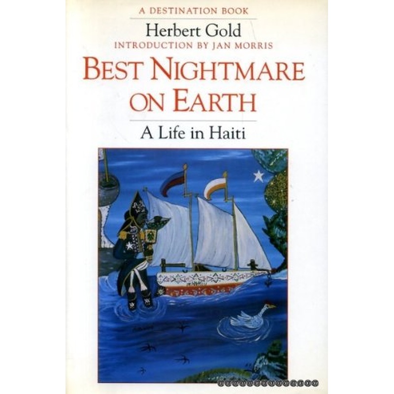 Best Nightmare on Earth: Life in Haiti