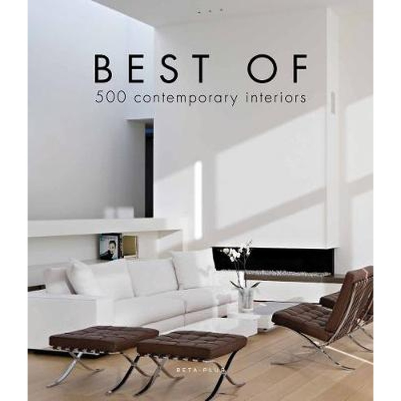 Best of 500 Contemporary Interiors
