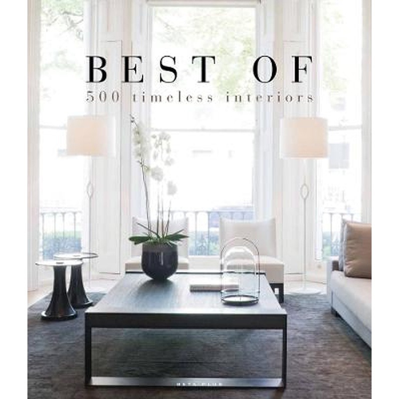 Best of 500 Timeless Interiors