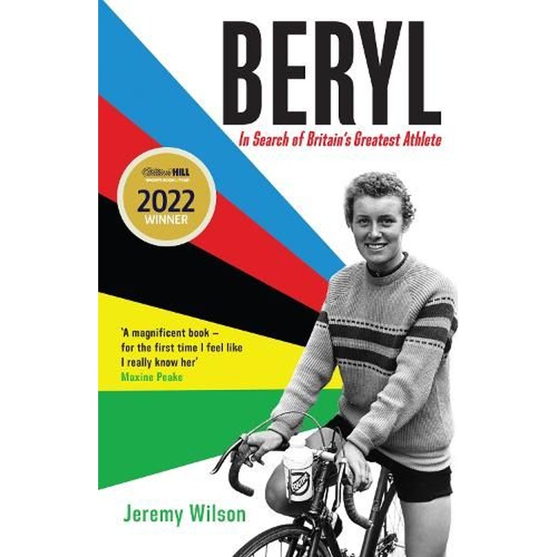 Beryl - Winner of the William Hill Sports Book of the Year Award 2022: In Search of Britain's Greatest Athlete, Beryl Burton