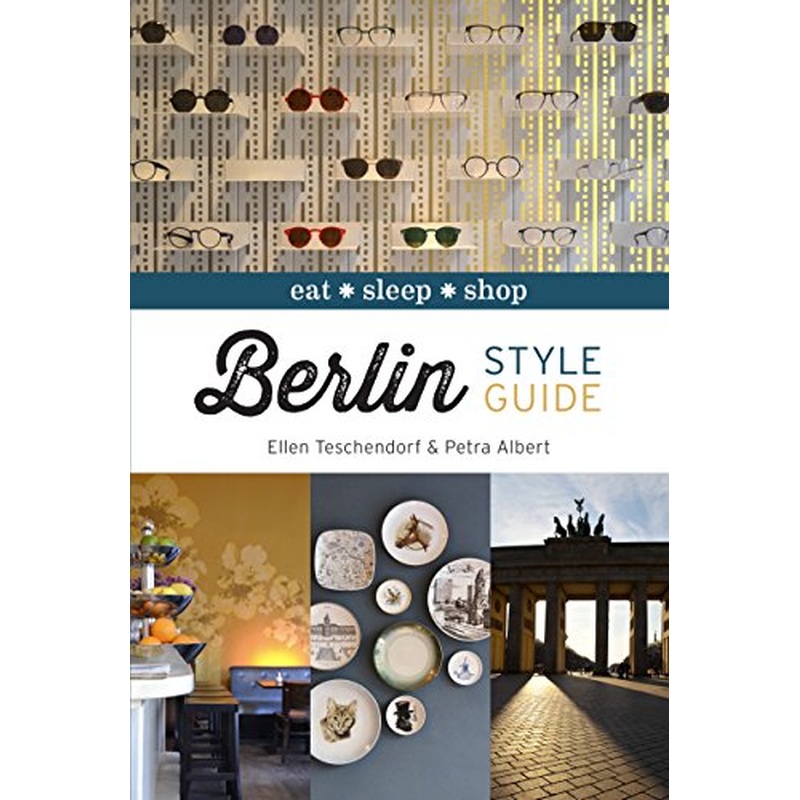 Berlin Style Guide: eat sleep shop