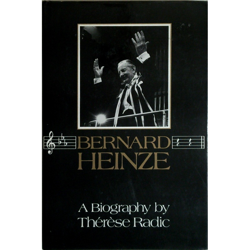 Bernard Heinze: A Biography