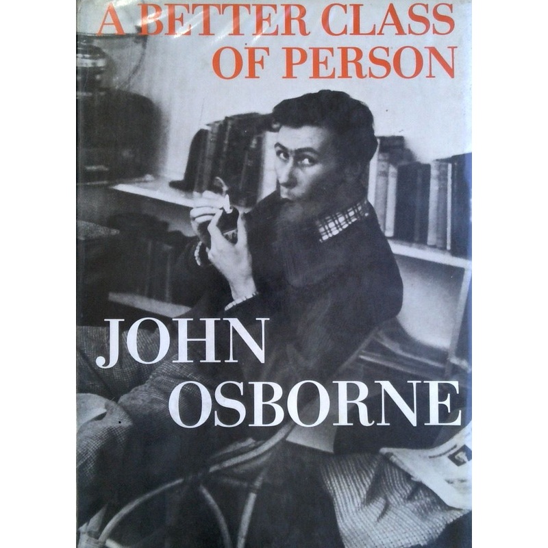 A Better Class of Person: An Autobiography 1929-1956