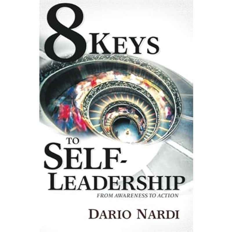 8 Keys of Self-Leadership: From Awareness to Action