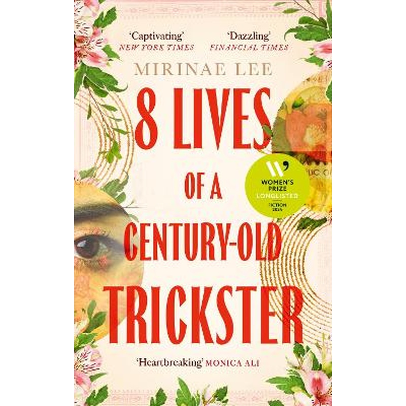 8 Lives of a Century-Old Trickster: Longlisted for the Women's Prize