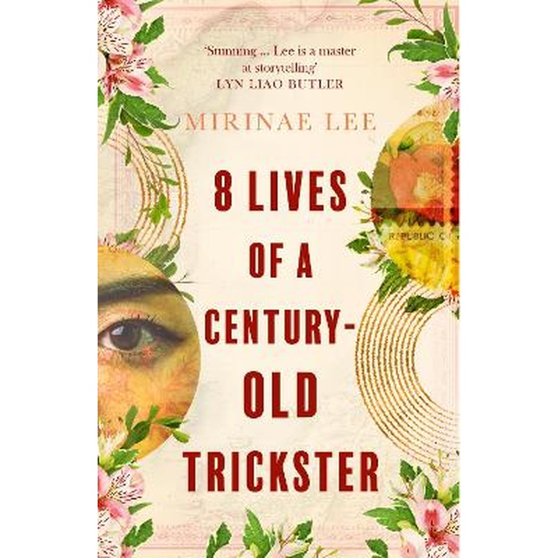 8 Lives of a Century-Old Trickster: Longlisted for the Women's Prize for Fiction 2024