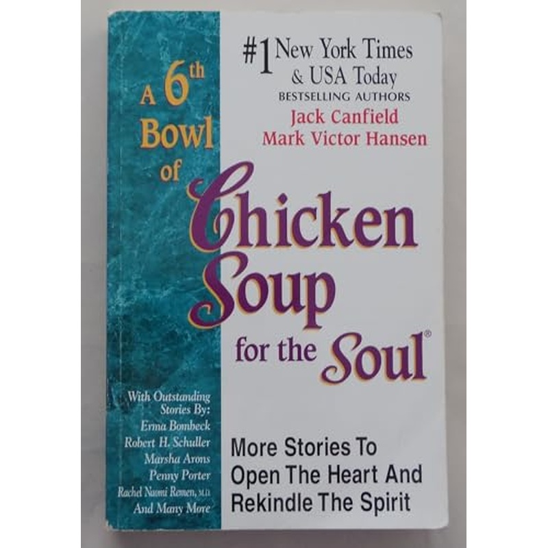 A 6th Bowl of Chicken Soup for the Soul: 101 More Stories to Open the