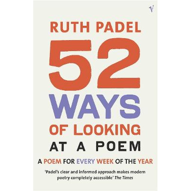 52 Ways Of Looking At A Poem: or How Reading Modern Poetry Can Change