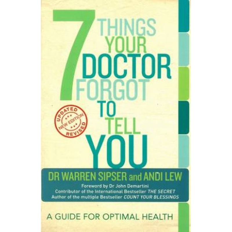 7 Things Your Doctor Forgot to Tell You: A Guide for Optimal Health