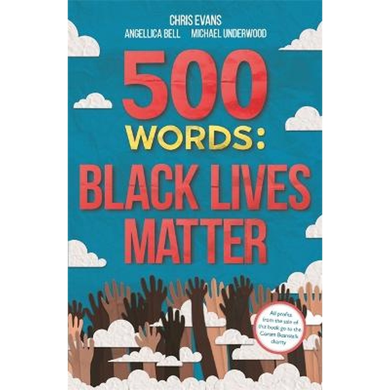 500 Words: A collection of short stories that reflect on the Black Lives Matter movement