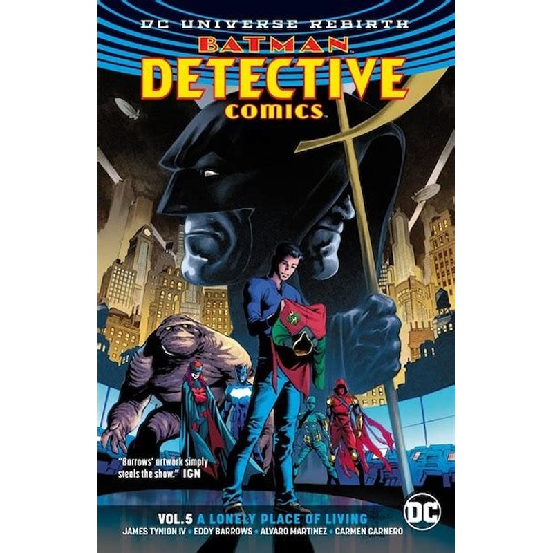 Batman: Detective Comics Vol. 5: A Lonely Place of Living: Rebirth