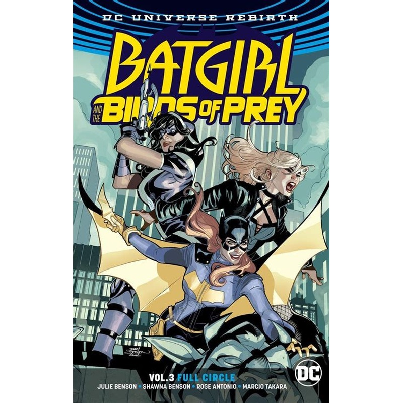 Batgirl and the Birds of Prey Volume 3. Rebirth