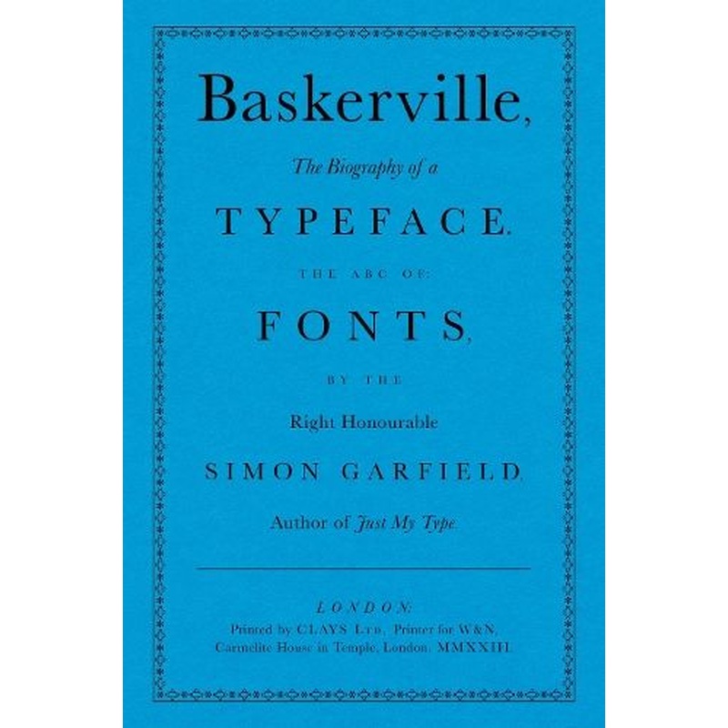 Baskerville: The Biography of a Typeface (The ABC of Fonts)