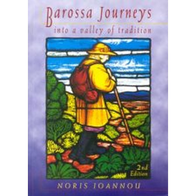 Barossa Journeys: Into a Valley of Tradition