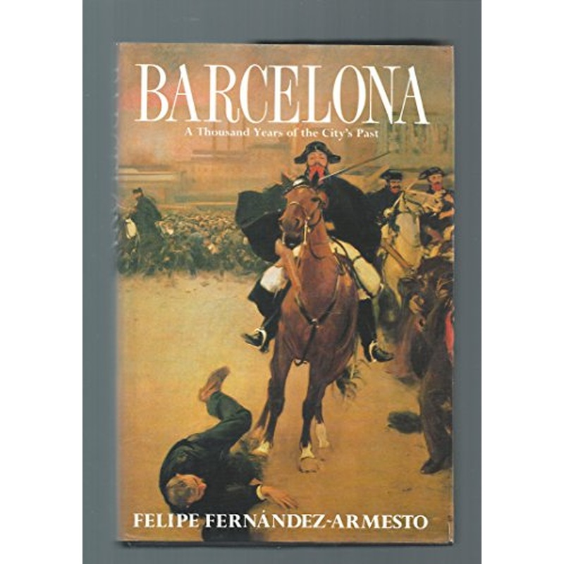 Barcelona: A Thousand Years of the City's Past