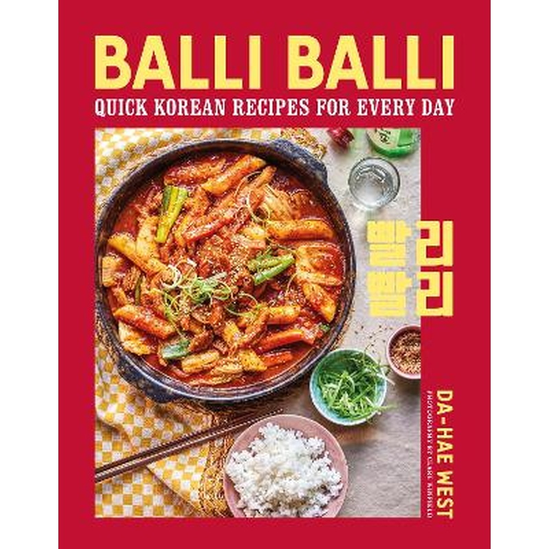 Balli Balli: Quick Korean Recipes for Every Day