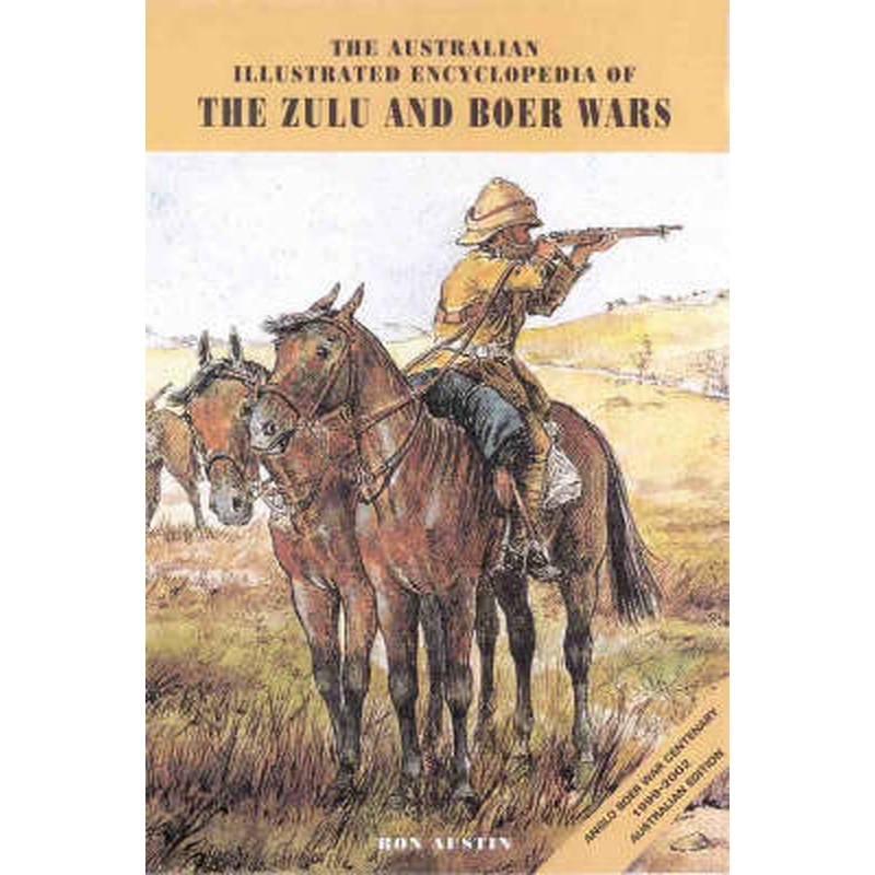Australian Illustrated Enclyopadia of the Zulu and Boer Wars