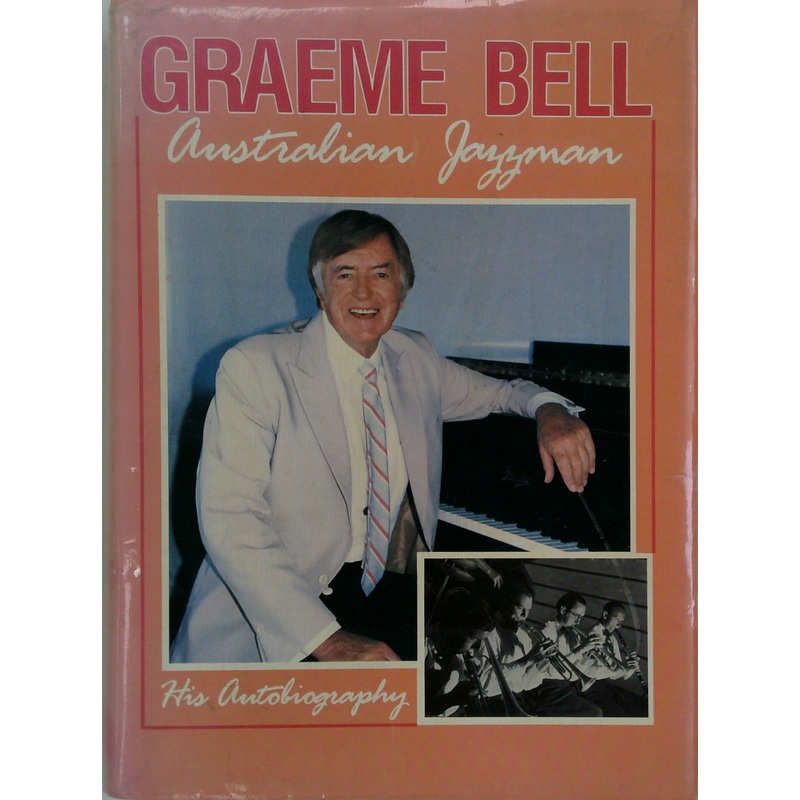 Australian Jazzman: His Autobiography (SIGNED)