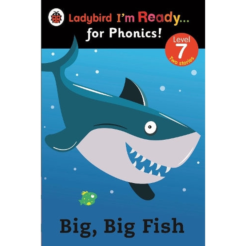 Big, Big Fish: Ladybird Im Ready for Phonics Level 7