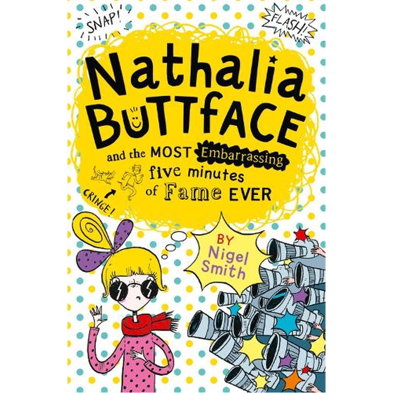 Nathalia Buttface and the Most Embarrassing Five Minutes of Fame Ever (Nathalia Buttface)