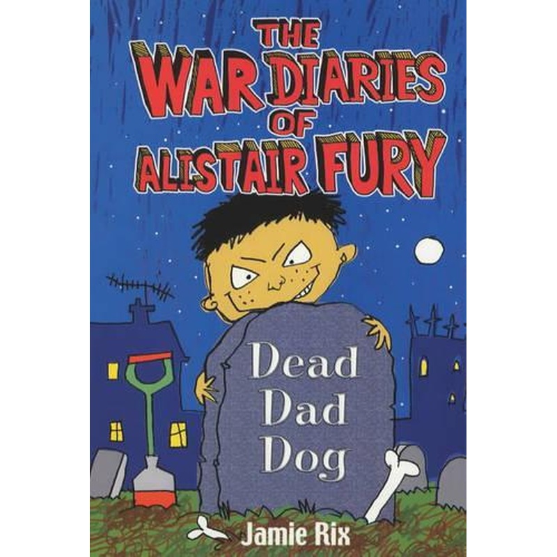The Revenge Files of Alistair Fury: Dead Dad Dog